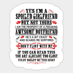 YES I'M A SPOILED Girlfriend Sticker